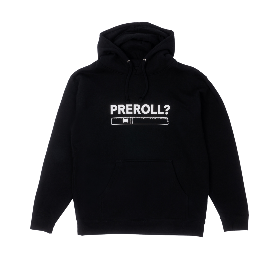 Preroll? Hoodie